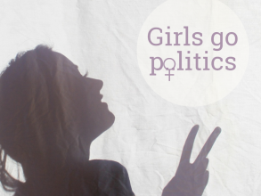 &quot;Girls Go Politics&quot; – Ein Bericht von Jana Freis